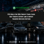 FIFA World Cup 2026 Toronto Travel Guide: Best Toronto Airport Limo & Airport Transfer Services for Fans