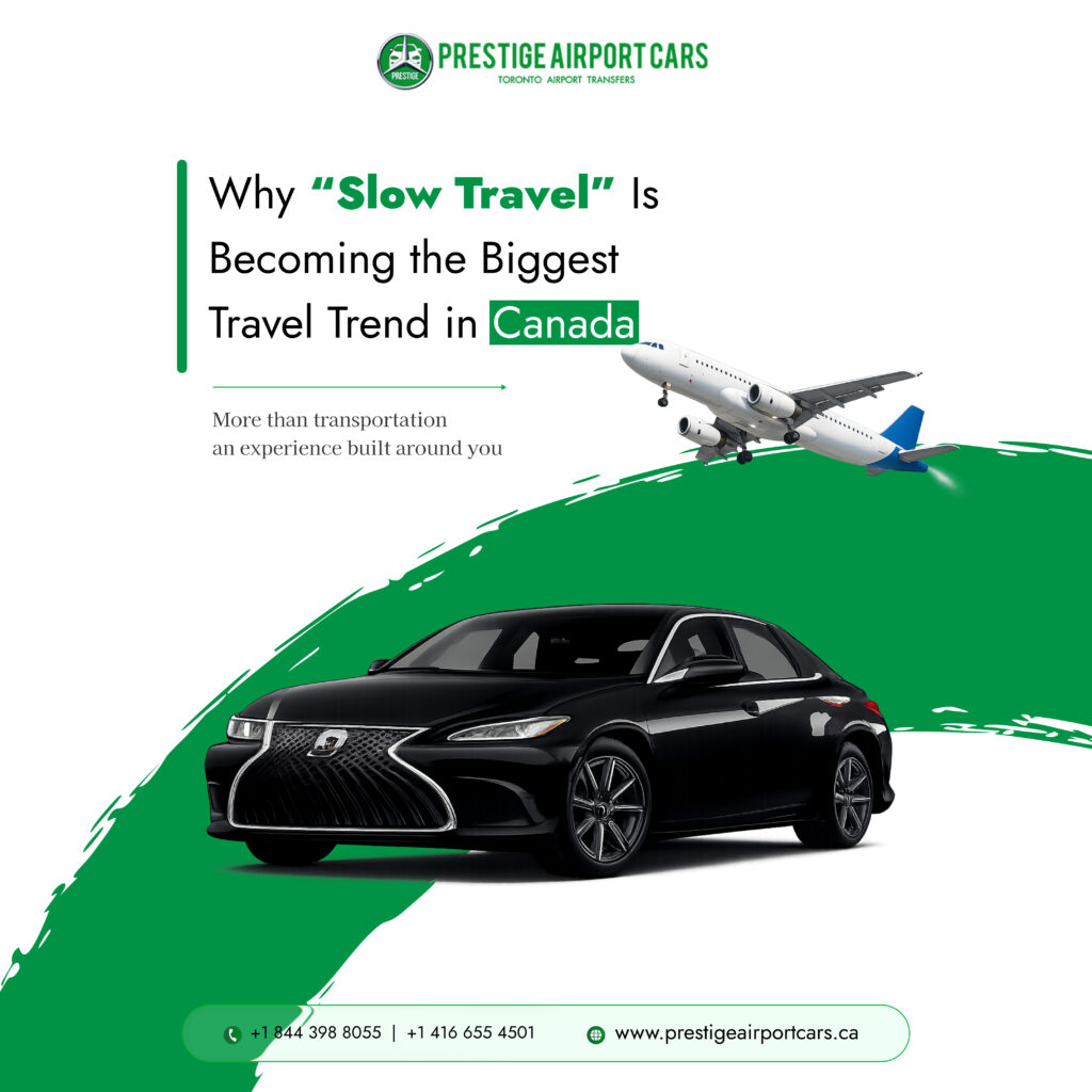 Why “Slow Travel” Is Becoming the Biggest Travel Trend in Canada