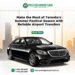 Make the Most of Toronto’s Summer Festival Season with Reliable Airport Transfers